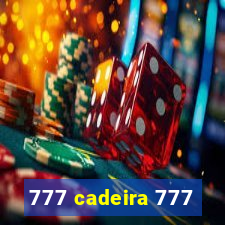 777 cadeira 777