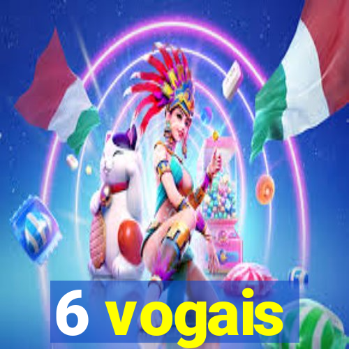 6 vogais