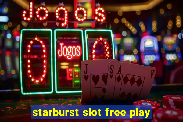 starburst slot free play