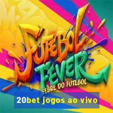 20bet jogos ao vivo