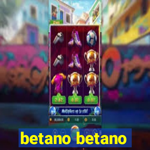 betano betano