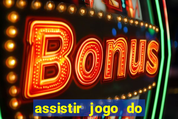 assistir jogo do corinthians ao vivo vto