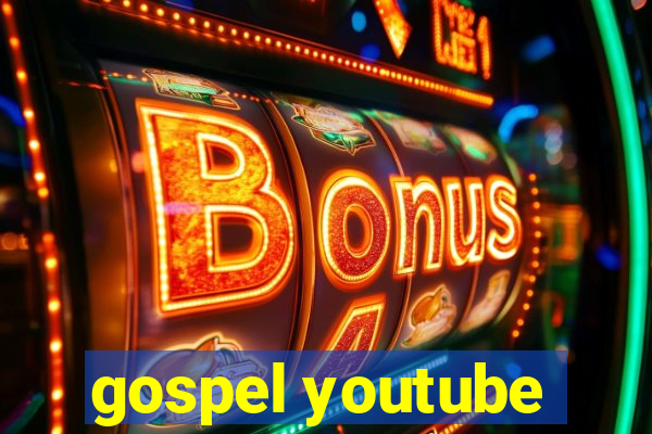 gospel youtube