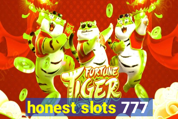 honest slots 777