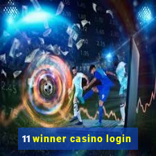 11 winner casino login