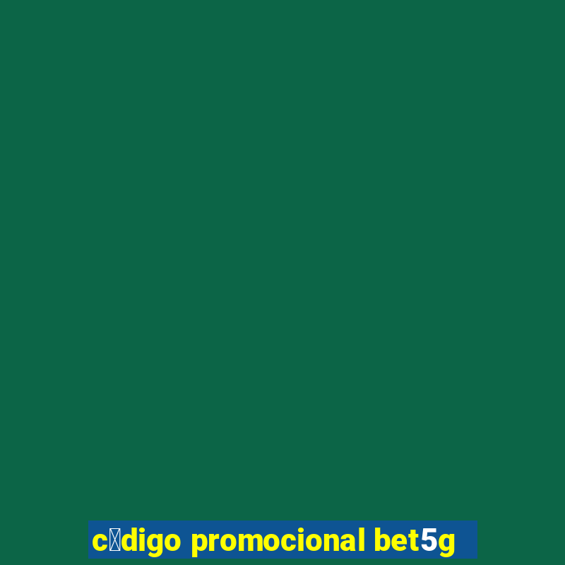 c贸digo promocional bet5g