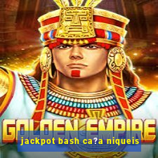 jackpot bash ca?a niqueis