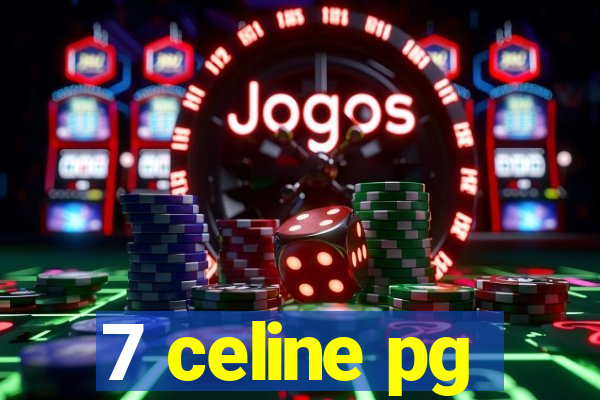 7 celine pg