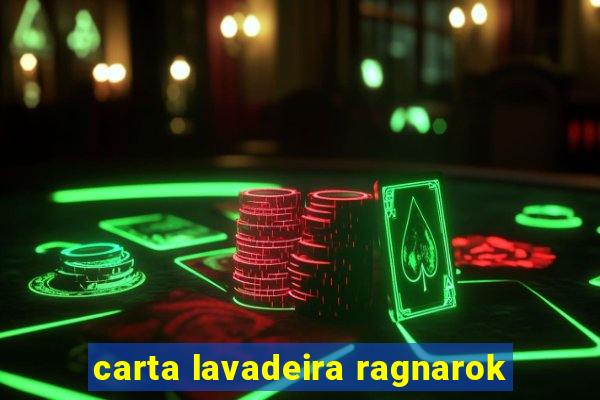 carta lavadeira ragnarok