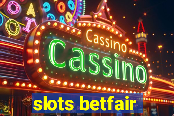 slots betfair