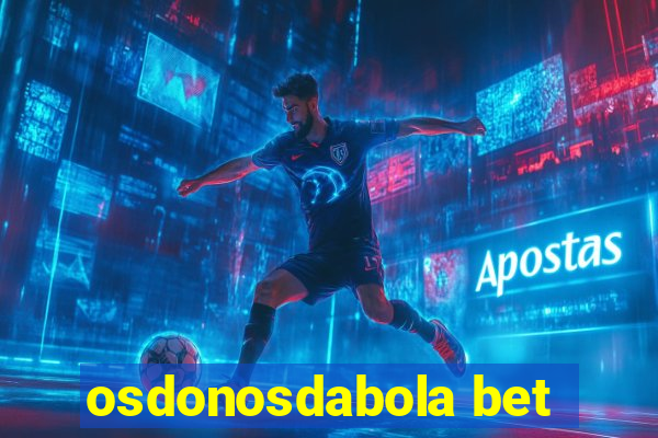 osdonosdabola bet