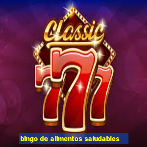 bingo de alimentos saludables