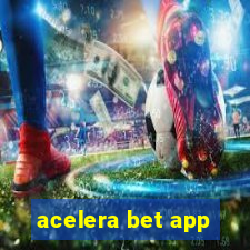 acelera bet app