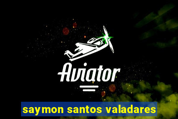 saymon santos valadares