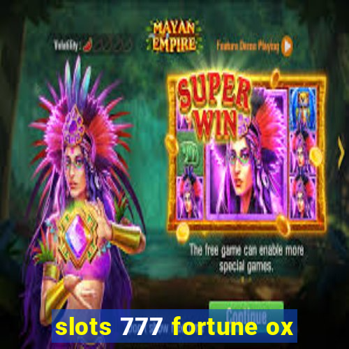 slots 777 fortune ox