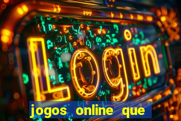 jogos online que paga dinheiro de verdade