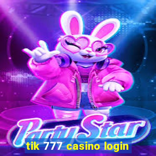 tik 777 casino login