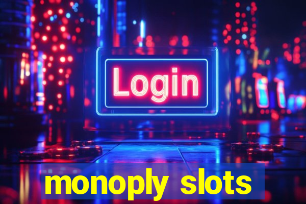 monoply slots