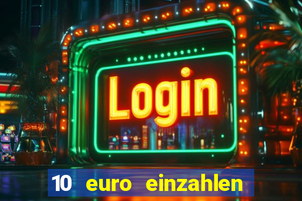 10 euro einzahlen mit 50 euro spielen casino