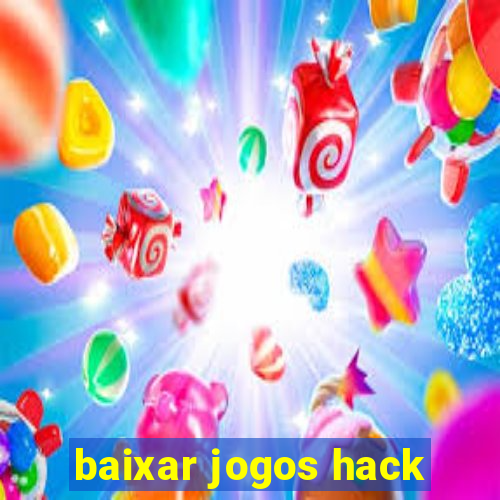 baixar jogos hack