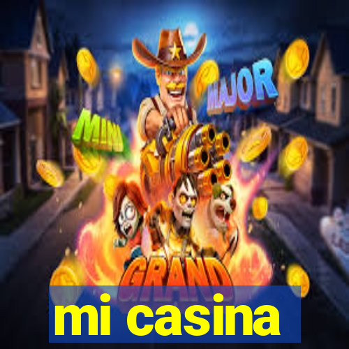 mi casina