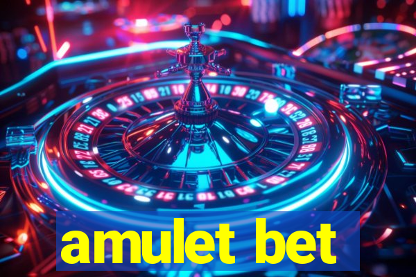 amulet bet