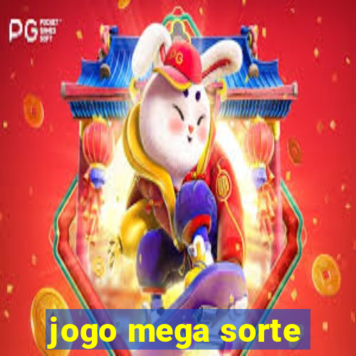 jogo mega sorte