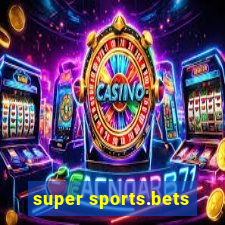 super sports.bets