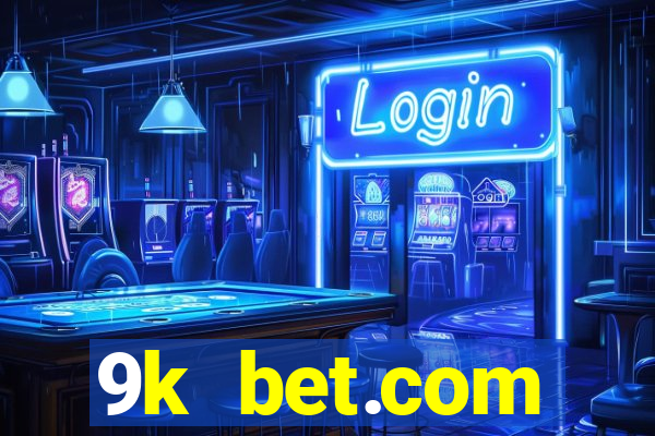 9k bet.com registrar login