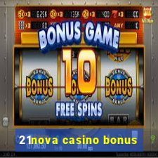 21nova casino bonus