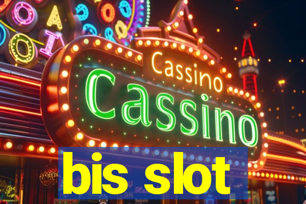 bis slot