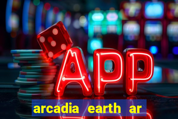 arcadia earth ar las vegas