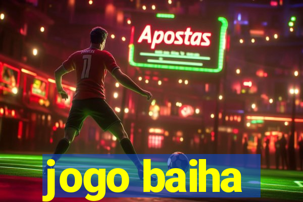 jogo baiha