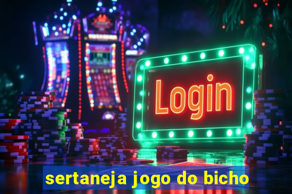 sertaneja jogo do bicho