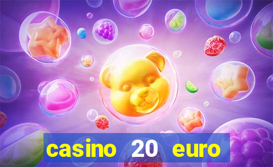 casino 20 euro bonus ohne einzahlung