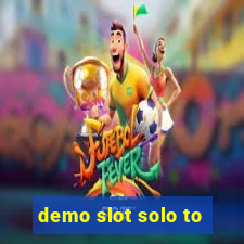 demo slot solo to