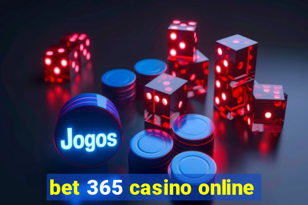 bet 365 casino online