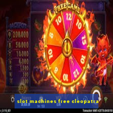 slot machines free cleopatra