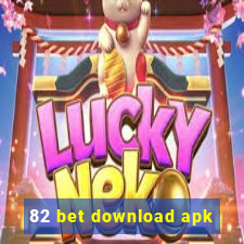 82 bet download apk