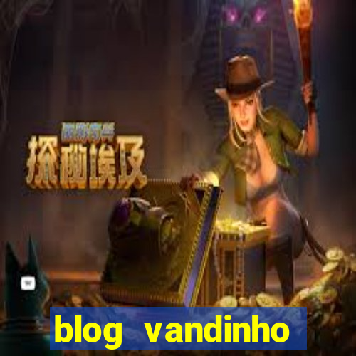 blog vandinho maracás hoje