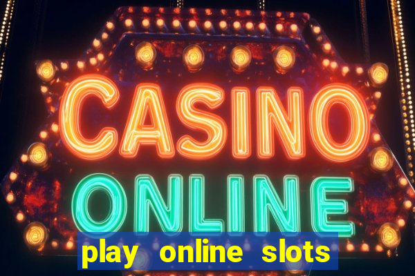 play online slots real money