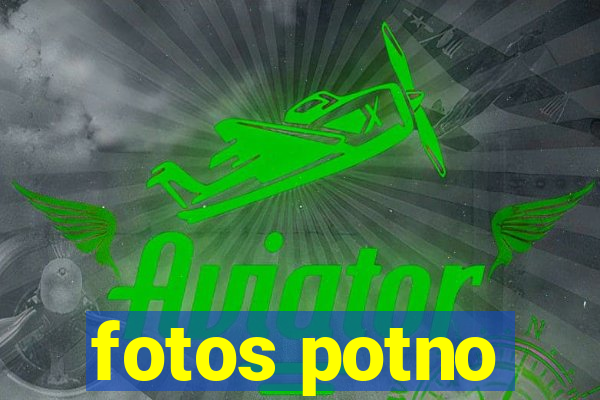 fotos potno