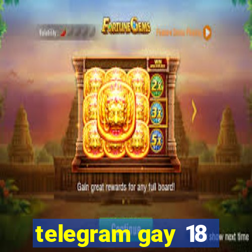 telegram gay 18