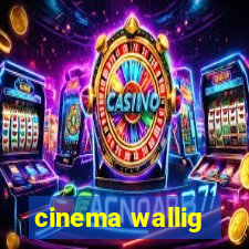 cinema wallig