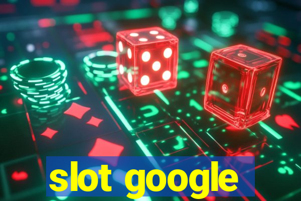 slot google