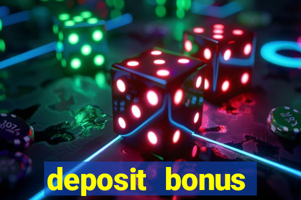 deposit bonus casino online