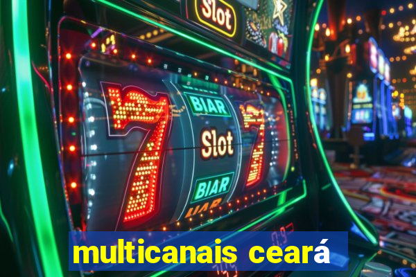 multicanais ceará