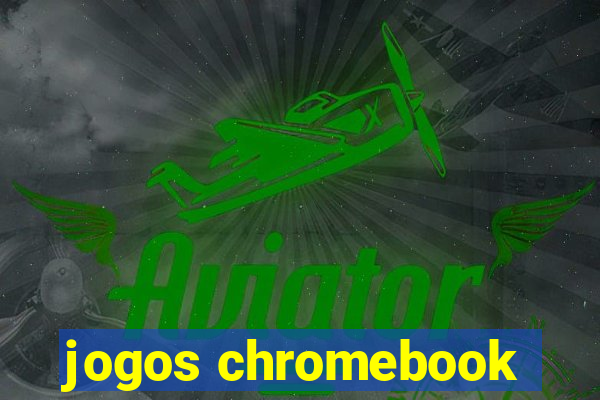 jogos chromebook