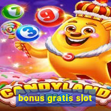 bonus gratis slot