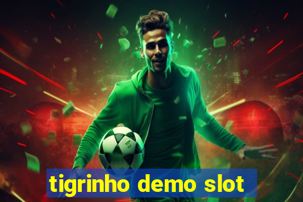 tigrinho demo slot